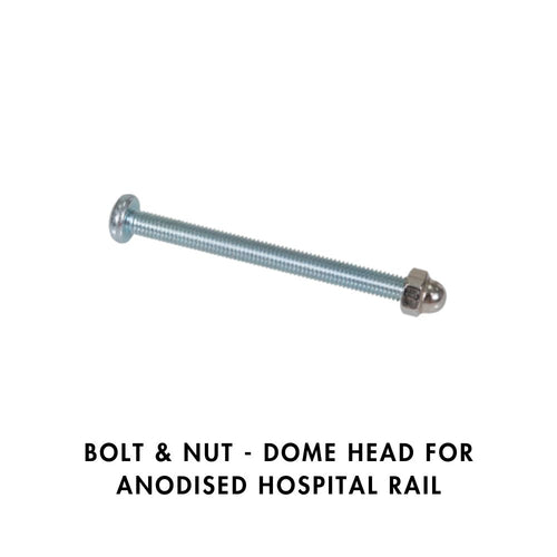 Bolt & Nut – Dome Head for Anodised Hospital Rail