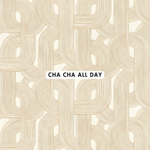 Cha Cha All Day Wallpaper