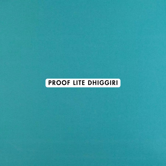 Proof Lite Dhiggiri