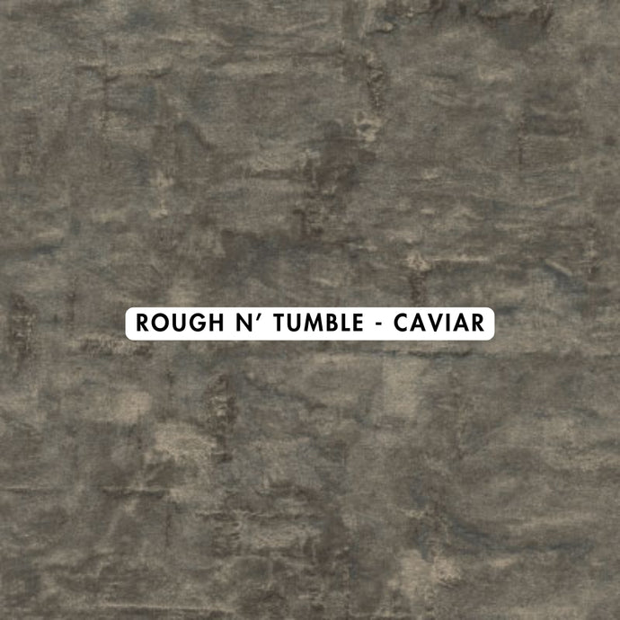 Rough N' Tumble Caviar Wallpaper